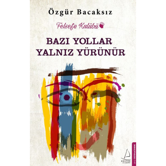 Bazı Yollar Yalnız Yürünür